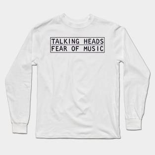 The Talking Heads - Fear of Music Long Sleeve T-Shirt